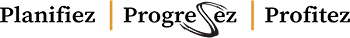 Planifiez | Progressez | Profitez